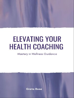 cover image of Elevating Your Health Coaching